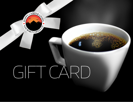 Happy Camper Living Gourmet Coffee Co Gift Card