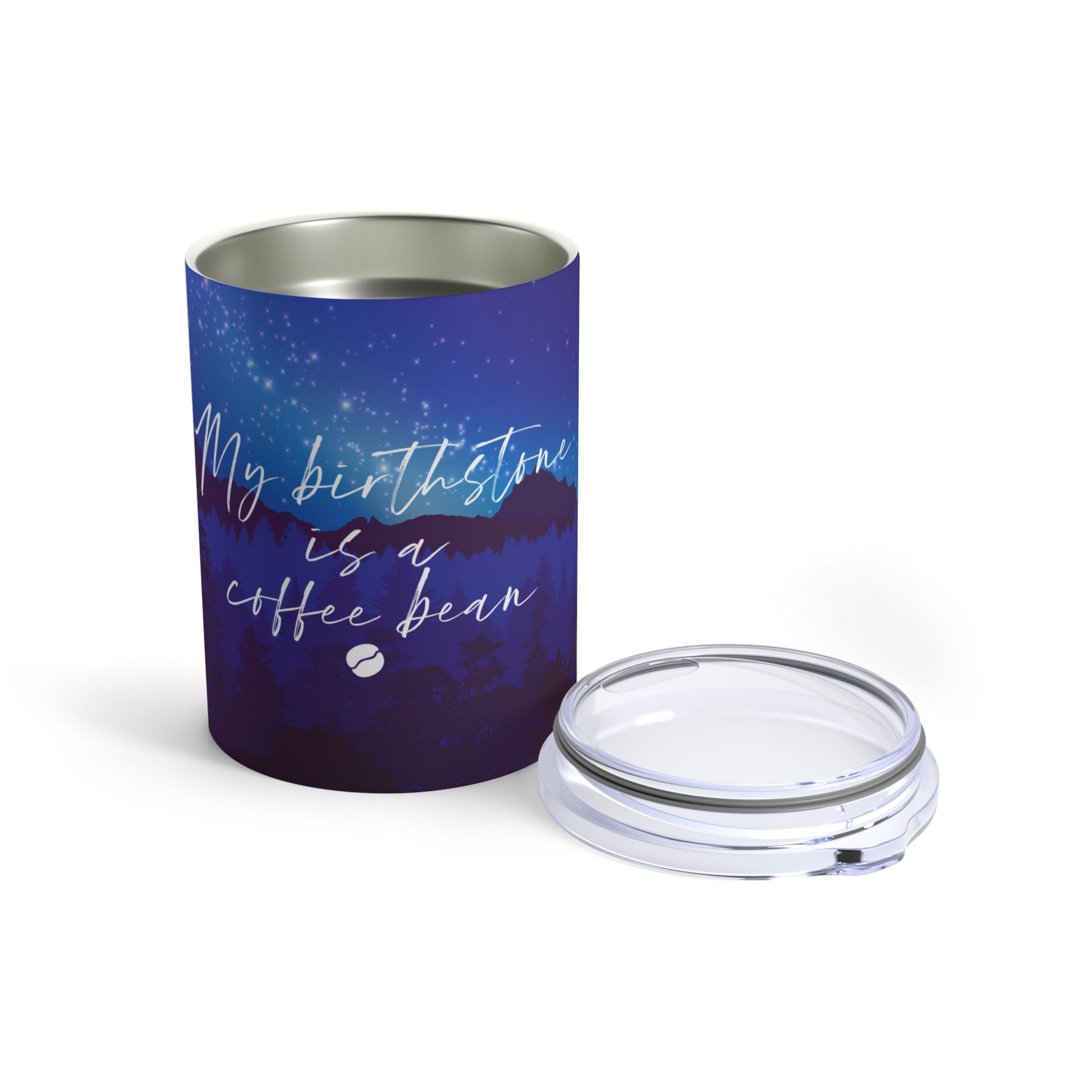 My Birthstone is a Coffee Bean 10oz Insulated Tumbler - Happy Camper Living
